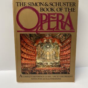 The Simon and Schuster Book of the Opera 1985 1